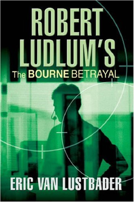 Eric Van Lustbader, Robert Ludlum / The Bourne Betrayal (Hardback)