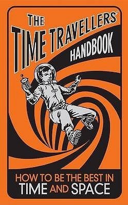 Lottie Stride / The Time-Travellers' Handbook: How to be the Best in Time and Space (Hardback)