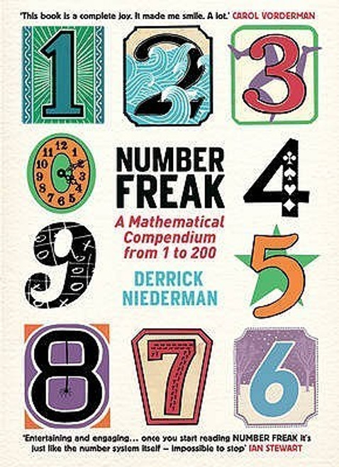 Derrick Niederman / Number Freak : A Mathematical Compendium from 1 to 200 (Hardback)