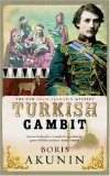 Boris Akunin / Turkish gambit (Hardback)