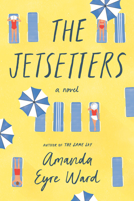 Amanda Eyre Ward / The Jetsetters (Hardback)
