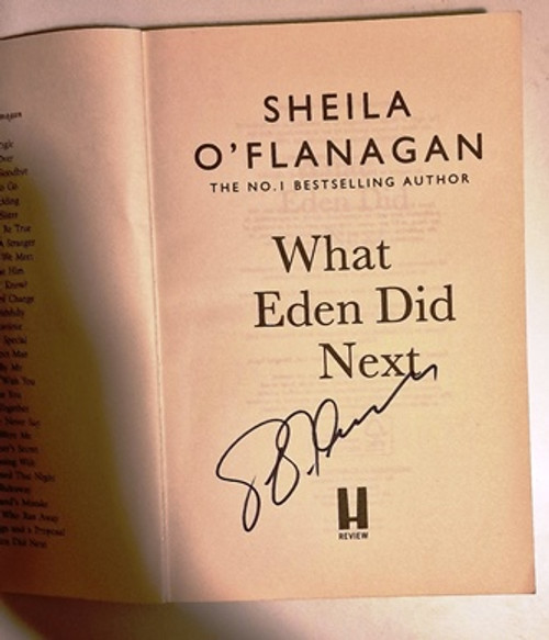 Sheila O'Flanagan / What Eden Did Next (Signed by the Author) (Large Paperback)...