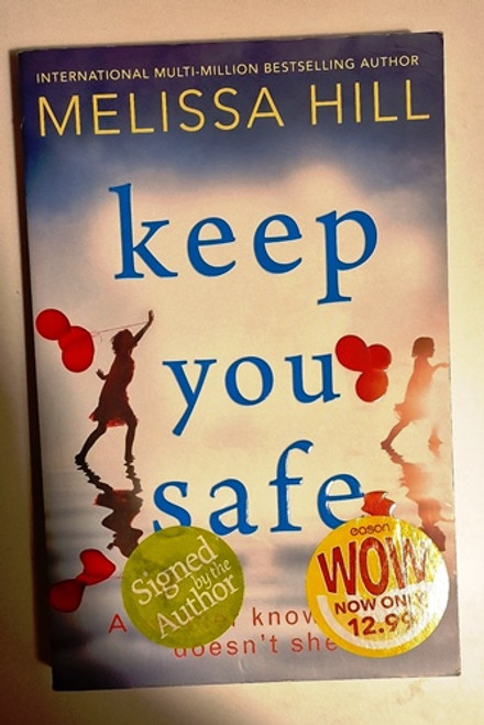 Melissa Hill / Keep You Safe (Signed by the Author) (Large Paperback).