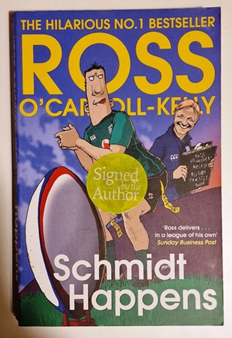 Ross O'Carroll-Kelly / Schmidt Happens (Signed by the Author) (Large Paperback).