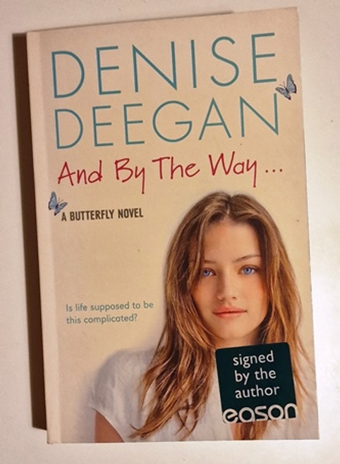 Denise Deegan / And By The Way (Signed by the Author) (Paperback)