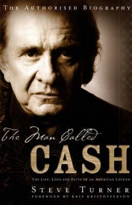 Steve Turner / The Man Called Cash (Hardback)