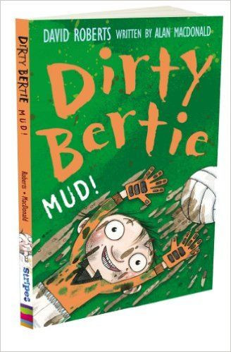 David Roberts / Dirty Bertie: Mud!