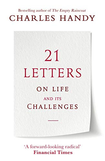 Charles B. Handy / 21 Letters on Life and Its Challenges (Hardback)