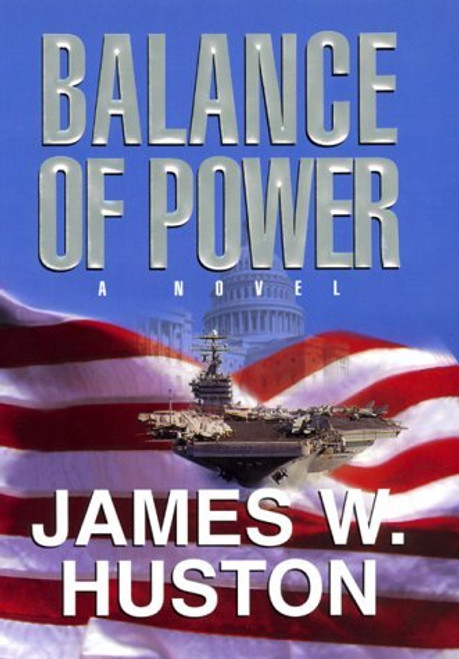 James W. Huston / Balance of Power (Hardback)