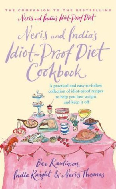 Bee Rawlinson / Neris And India's Idiot Proof Diet Cookbook (Hardback)