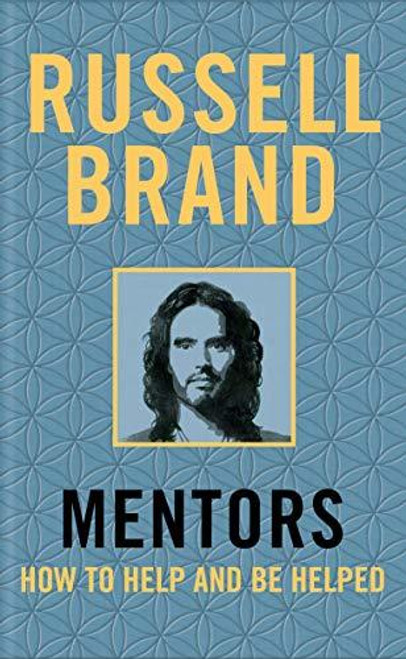 Russell Brand / Mentors: How to Help and be Helped (Hardback)