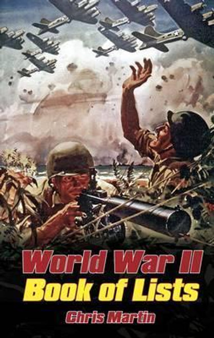 Chris Martin / World War II: The Book of Lists (Hardback)