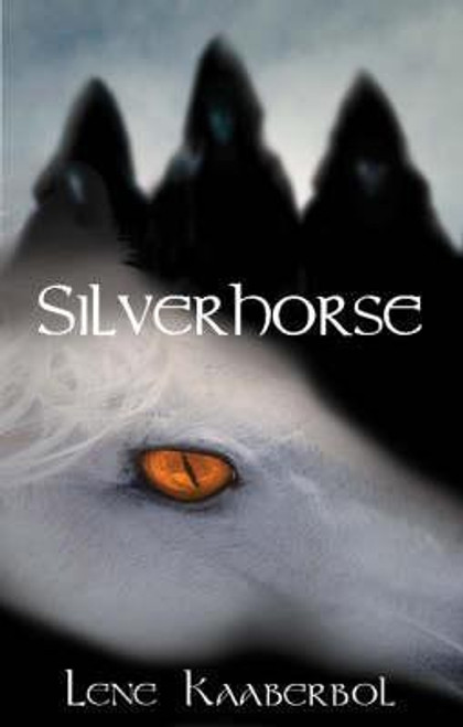 Lene Kaaberbol / Silverhorse (Hardback)