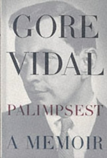 Gore Vidal / Palimpsest - A Memoir (Hardback)