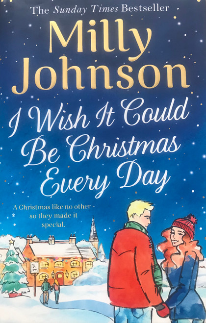 Milly Johnson / I Wish It Could Be Christmas Everyday (Hardback)