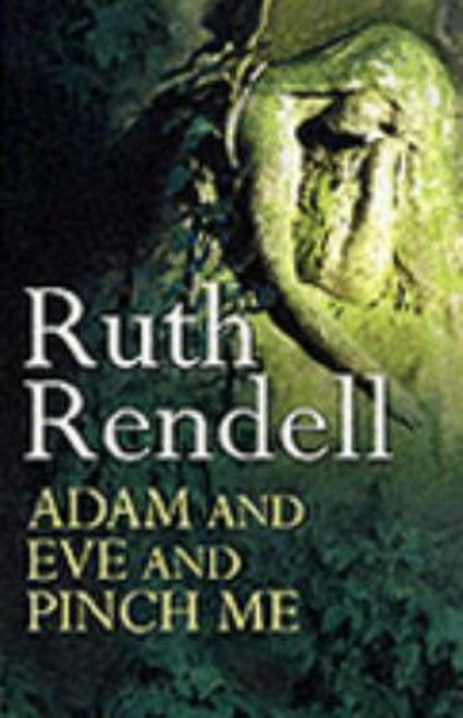 Ruth Rendell / Adam and Eve & Pinch Me  (Hardback)
