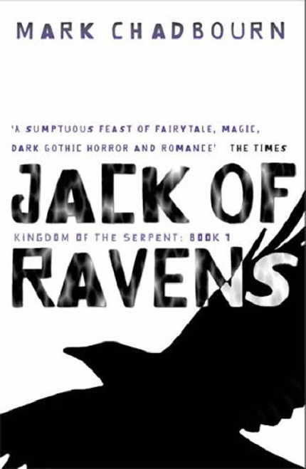 Mark Chadbourn / Jack of Ravens (Hardback) ( Kingdom of the Serpent - Book 1 )