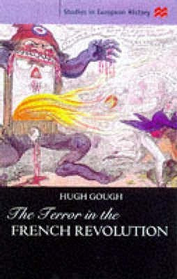 Hugh Gough / The Terror in the French Revolution (Large Paperback)