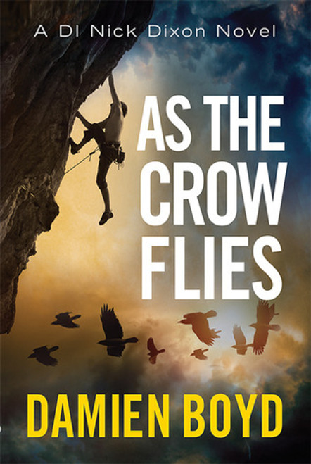 Damien Boyd / As the Crow Flies ( A D.I Nick Dixon Novel)  (Large Paperback) Damien Boyd / As the Crow Flies ( A D.I Nick Dixon Novel)  (Large Paperback)