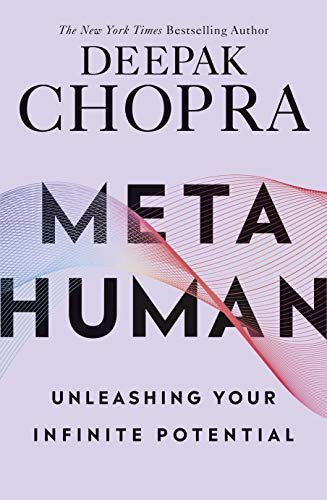 Deepak Chopra / Metahuman: Unleashing your infinite potential (Large Paperback)