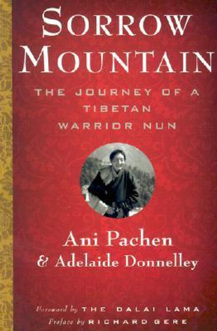 The Dalai Lama / Sorrow Mountain : The Journey of a Tibetan Warrior Nun (Large Paperback)