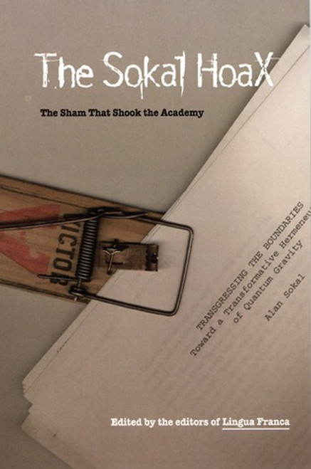 Lingua Franca Magazine  / The Sokal Hoax: The Sham That Shook the Academy (Large Paperback)