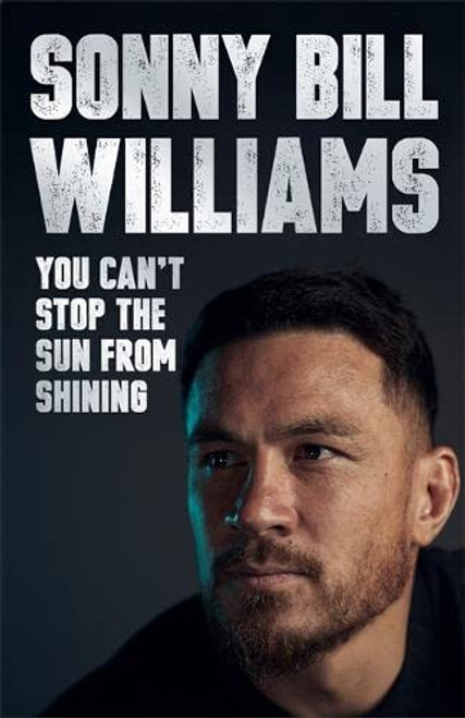 Sonny Bill Williams / You Can't Stop The Sun From Shining (Large Paperback)