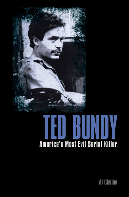 Al Cimino / Ted Bundy: America's Most Evil Serial Killer (Large Paperback)