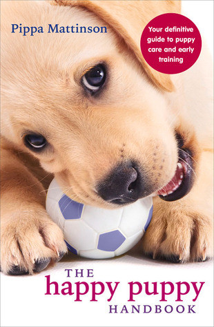 Pippa Mattinson / The Happy Puppy Handbook (Large Paperback)