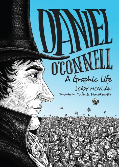 Jody Moylan / Daniel O'Connell: A Graphic Life (Large Paperback)