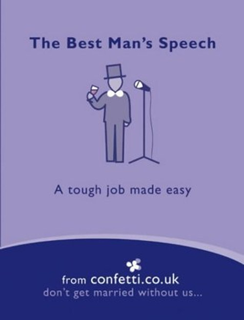 The Best Man's Speech : A Tough Job Made Easy (Large Paperback)