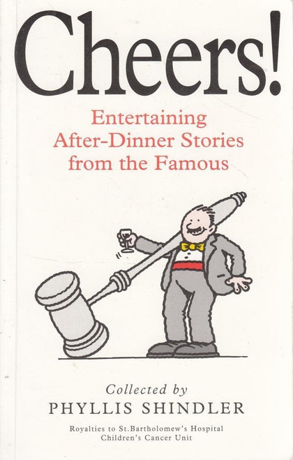 Phyllis Shindler / Cheers!: Entertaining After-dinner Stories from the Famous (Large Paperback)