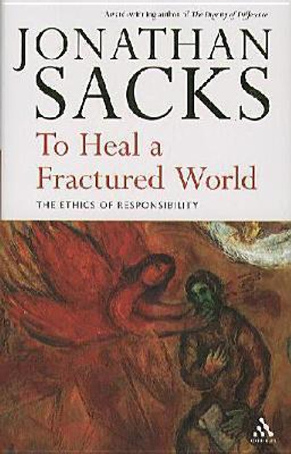 Jonathan Sacks / To Heal a Fractured World: The Ethics of Responsibility (Large Paperback)