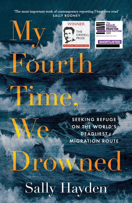 Sally Hayden / My Fourth Time, We Drowned (Large Paperback)
