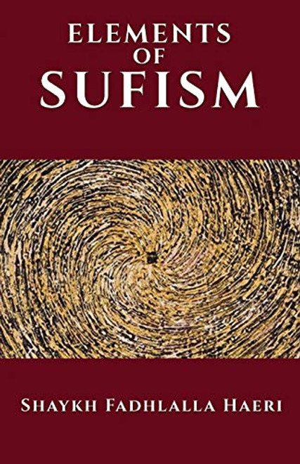 Shaykh Fadhlalla Haeri / The Elements of Sufism (Large Paperback)