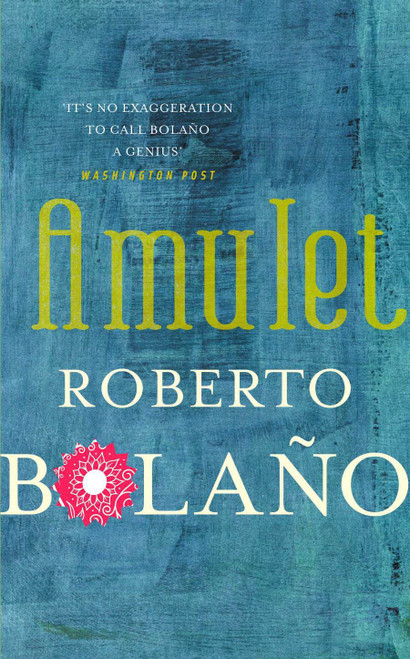 Roberto Bolaño / Amulet (Large Paperback)