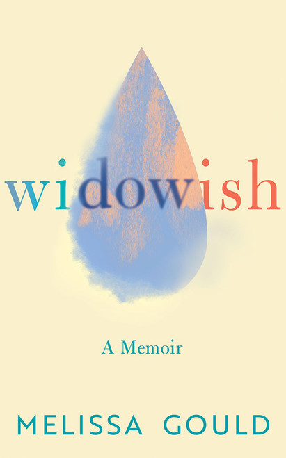 Melissa Gould / Widowish: A Memoir (Large Paperback)