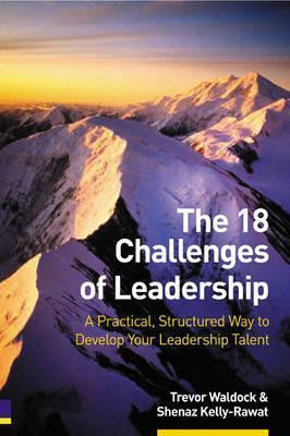 Trevor Waldock / The 18 Challenges of Leadership: A Practical, Structured Way to Develop Your Leadership Talent (Large Paperback)