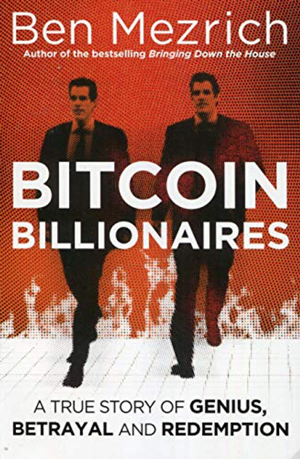 Ben Mezrich / Bitcoin Billionaires: A True Story of Genius, Betrayal and Redemption (Large Paperback)