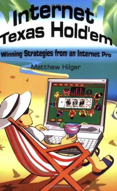 Matthew Hilger / Internet Texas Hold'em: Winning Strategies from an Internet Pro (Large Paperback)