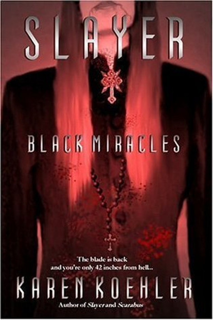 Karen Koehler / Slayer - Black Miracles (Large Paperback)