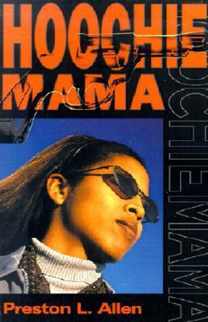 Preston L. Allen / Hoochie Mama (Large Paperback)