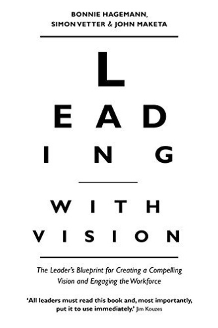 Bonnie Hageman / Leading with Vision: The Leader's Blueprint for Creating a Compelling Vision and Engaging the Workforce (Large Paperback)