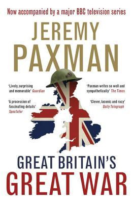 Jeremy Paxman / Great Britain's Great War (Large Paperback)