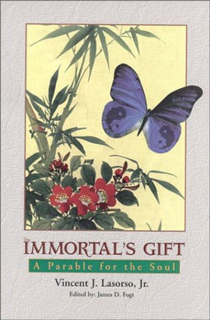 Vincent J. Lasorso / The Immortal's Gift: A Parable for the Soul (Large Paperback)