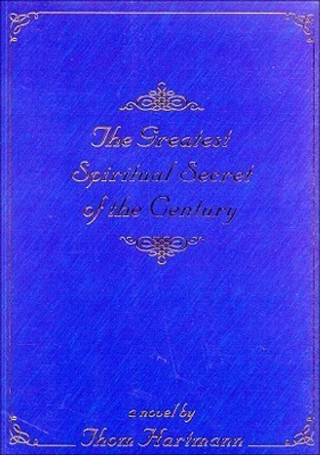 Thom Hartmann / The Greatest Spiritual Secret of the Century (Large Paperback)