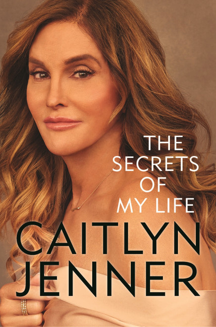 Caitlyn Jenner / The Secrets of My Life (Hardback)