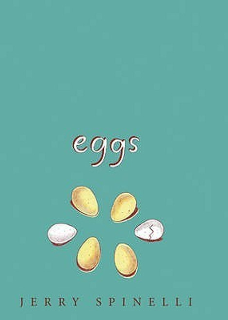 Jerry Spinelli / Eggs (Hardback)