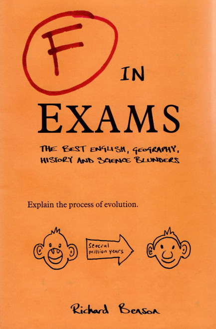 Richard Benson / F in Exams: The best English, Geography, History and Science Blunders (Hardback)