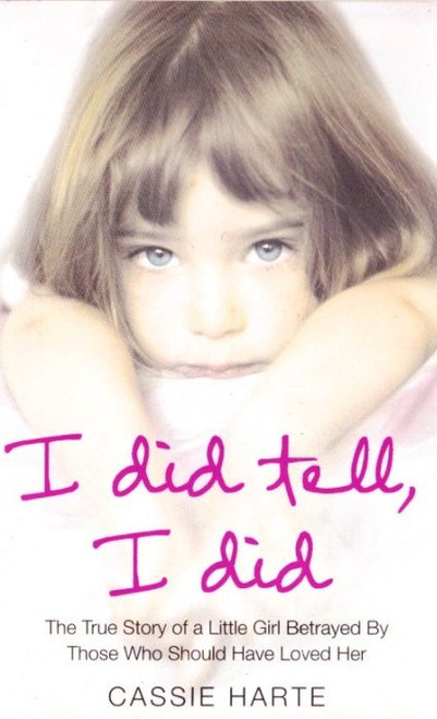 Cassie Harte / I Did Tell, I Did